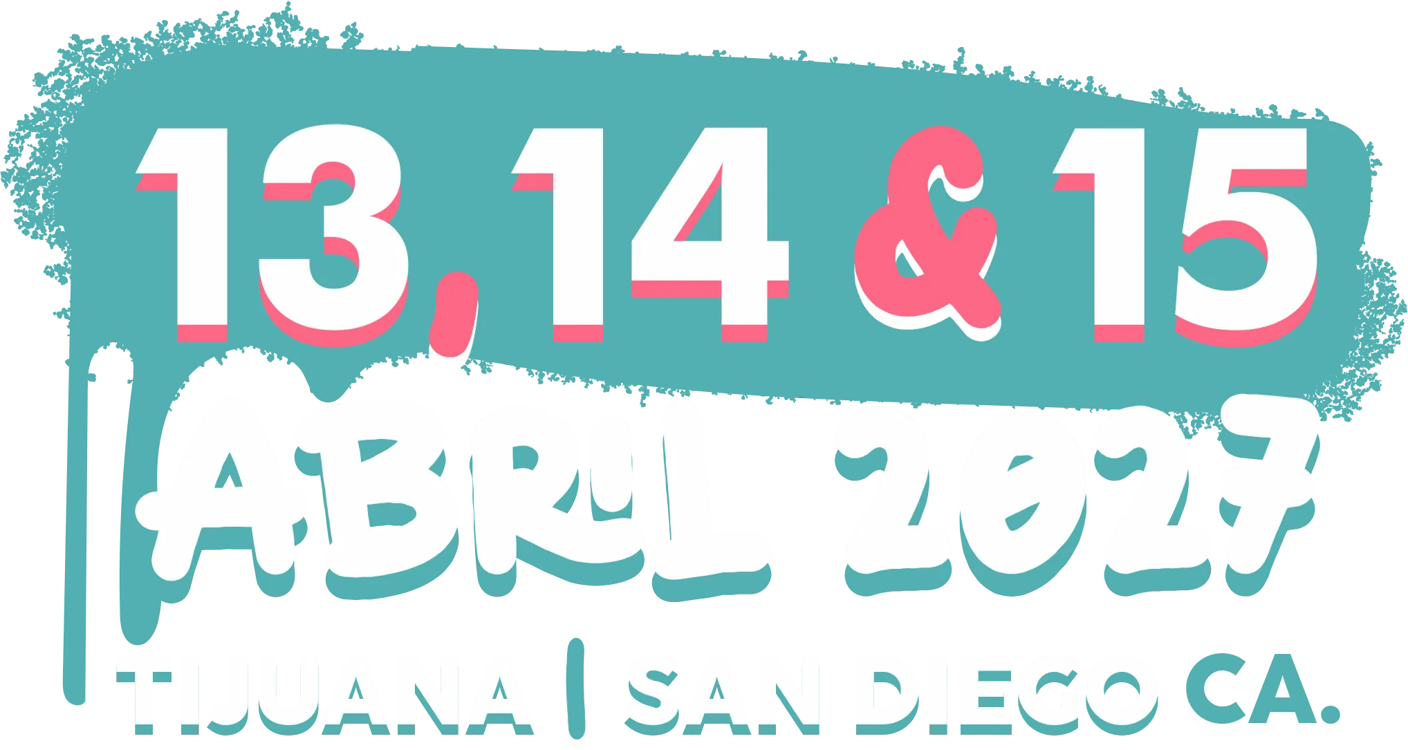 13, 14 & 15 Abril 2027 — Tijuana | San Diego